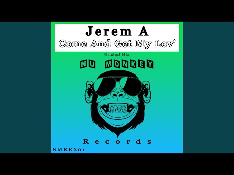Come And Get My Lov' (Original Mix)