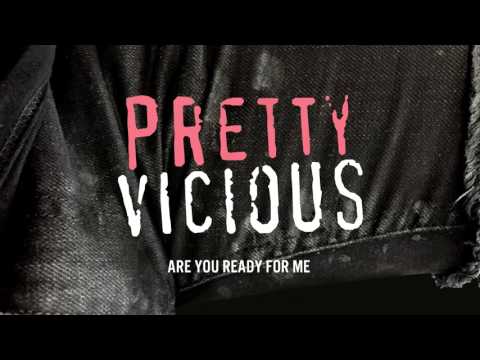 Pretty Vicious - Are You Ready For Me (Audio)