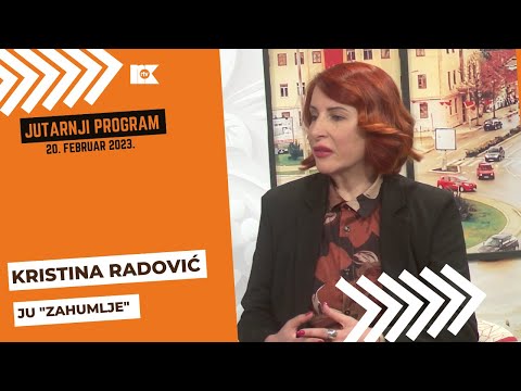 Jutarnji program 20. 2. 2023. - Kristina Radović, JU Zahumlje
