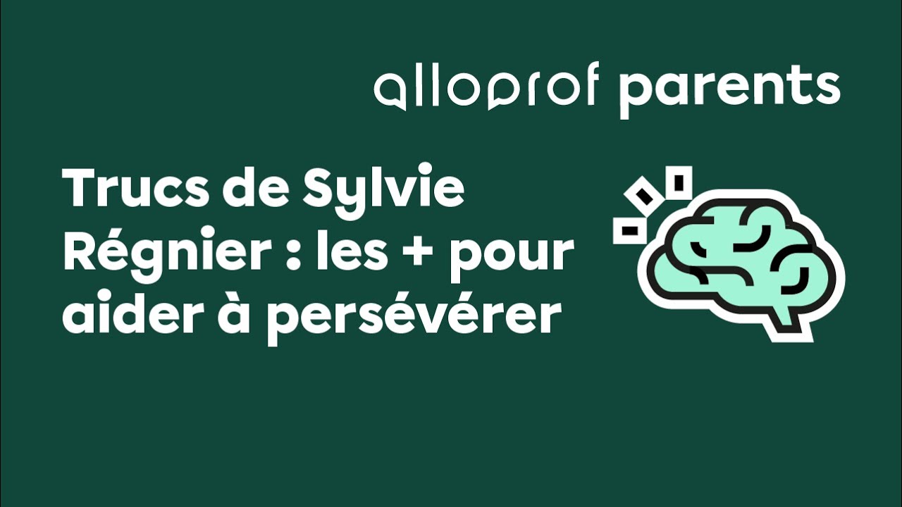Trucs de Sylvie Régnier : Les + pour aider à persévérer
