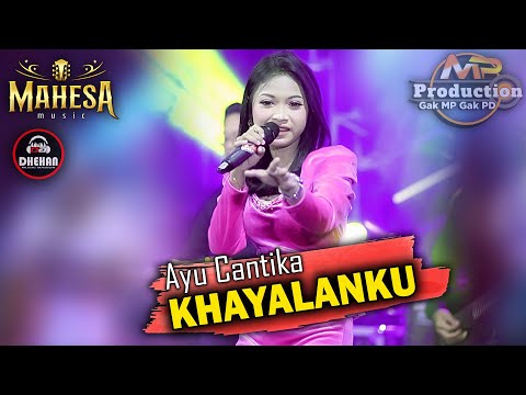 KHAYALANKU || AYU CANTIKA (OFFICIAL LIVE MUSIC) - MAHESA MUSIC || DHEHAN AUDIO