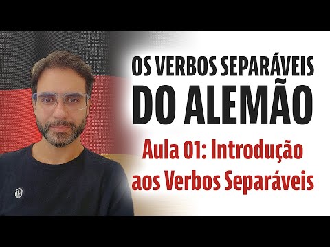 Os Verbos Separáveis do Alemão (Trennbare Verben) - Aula 01: Introdução