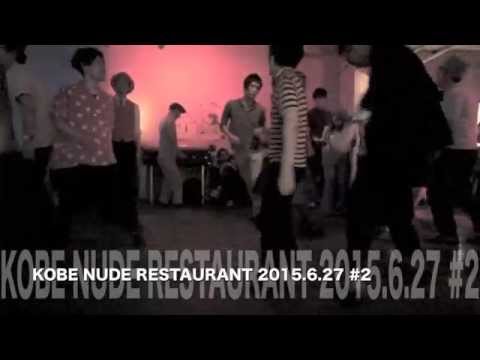 NORTHERN SOUL KOBE NUDE RESTAURANT 2015.6.27 #2