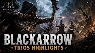 Blackarrow Random Trios Highlights | Mistfall Hunter