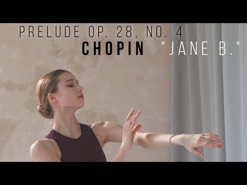 Chopin/Prelude Op. 28, No. 4/Jane B/suffocation/Ballet/Dancer