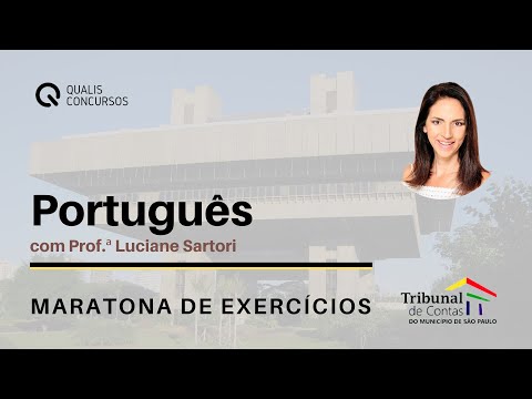 Maratona de Exercícios TCM/SP - Língua Portuguesa | Prof.ª Luciane Sartori