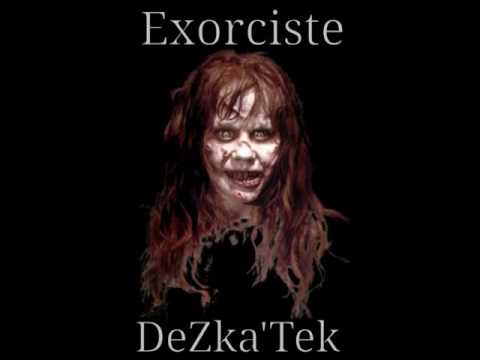 Exorciste - DeZka'Tek