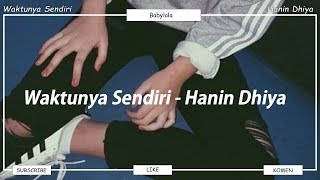 Download lagu Hanin Dhiya - Waktunya Sendiri / Lyrics mp3 Download lagu Hanin Dhiya - Waktunya Sendiri / Lyrics mp3