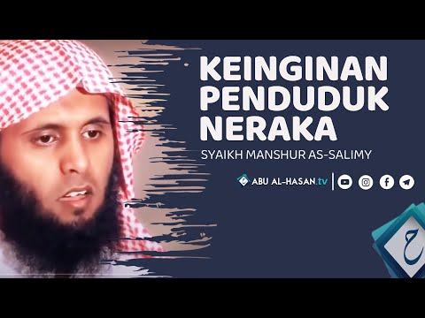 4 Keinginan Penduduk Neraka 😢 -Syaikh Manshur as-salimy
