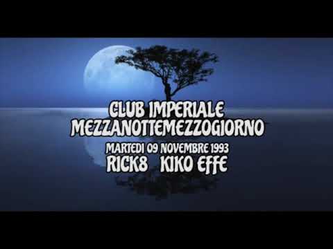 1993.11.09 IMPERIALE MARTEDI - Rick8 - Kiko Effe