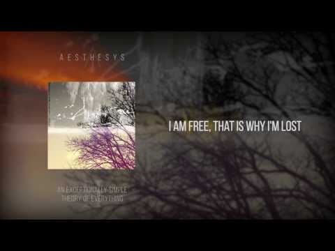 Aesthesys - I Am Free, That Is Why I'm Lost