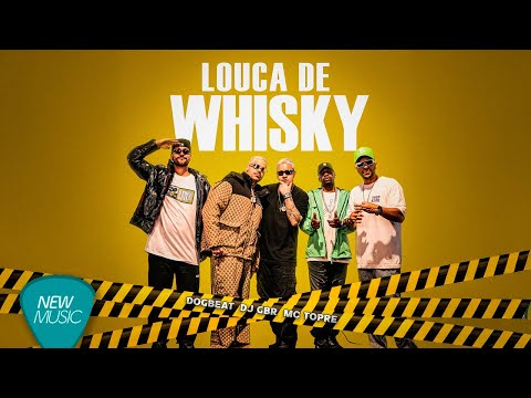 DogBeat, DJ GBR, Mc Topre - Louca de Whisky (No Bailão) [Clipe Oficial]