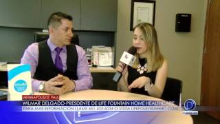 WILMAR DELGADO-PRESDENTE DE LIFE FOUNTAIN HOME HEALTHCARE