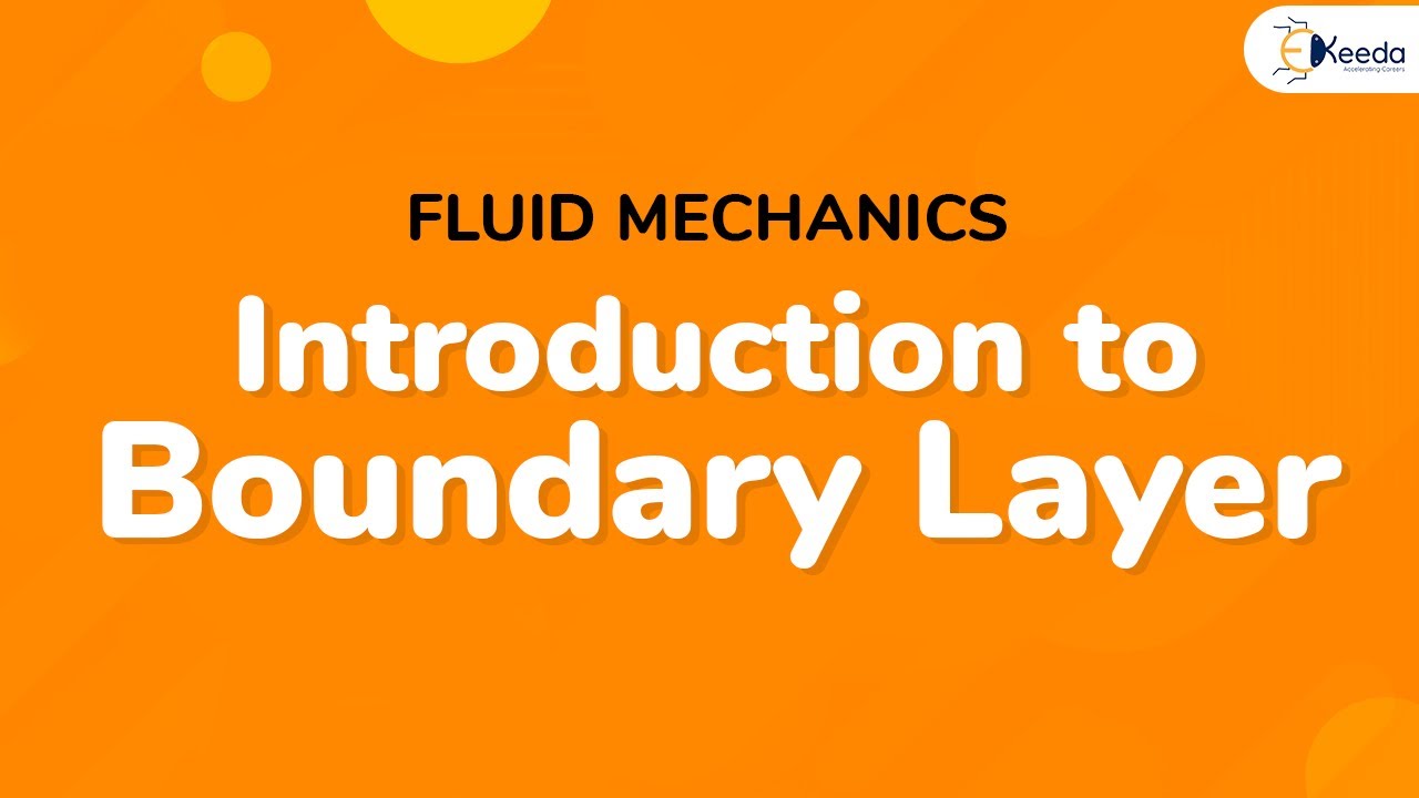 Introduction to Boundary Layer - Boundary Layer Flow - Fluid Mechanics