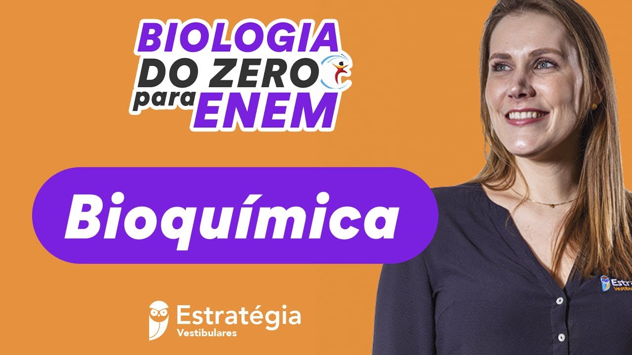 Bioquímica DO ZERO - Biologia do Zero para ENEM - Prof. Carol Negrin