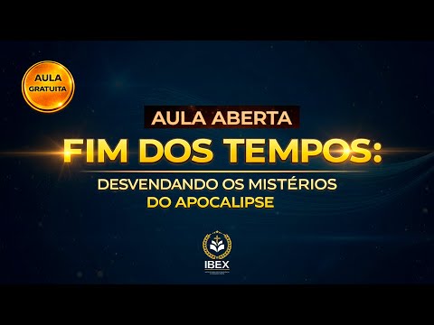 AULA ABERTA IBEX - DESVENDANDO OS MISTÉRIOS DO APOCALIPSE | 20.01.26