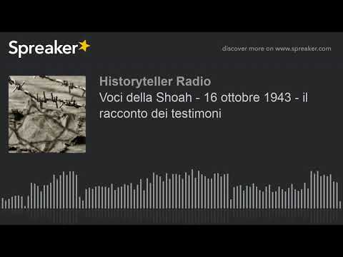Voci della Shoah - 16 ottobre 1943 - il racconto dei testimoni