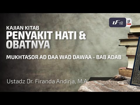 Penyakit Hati & Obatnya - Ad Daa Wad Dawaa #1 - Ustadz Dr. Firanda Andirja M.A