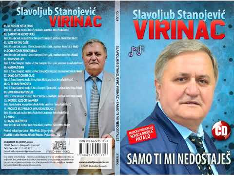 Slavoljub Stanojević Virinac - Samo ti mi nedostaješ (AUDIO 2023)