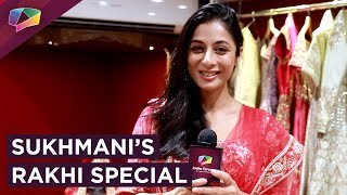 Sacred Games Fame Sukhmani Sadana Shops And Celebrates Rakhi With India Forums video