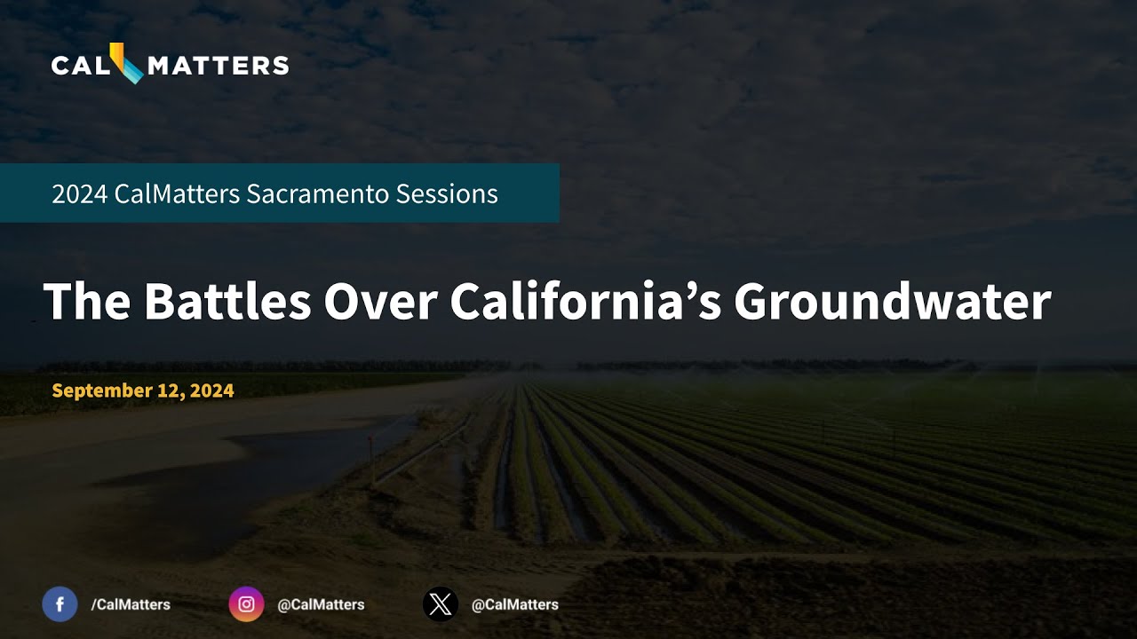 The Battles Over California’s Groundwater | Sacramento Sessions