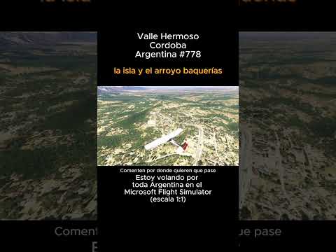 Valle Hermoso, Cordoba desde el Microsoft Flight Simulator #vallehermoso #cordoba #msfs #joaha45