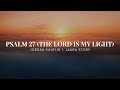 Psalm 27 (The Lord Is My Light)
