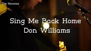 Sing me back home - Don Williams (lyrics video)