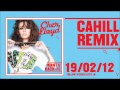 Cher Lloyd - Want U Back - Cahill Remix 