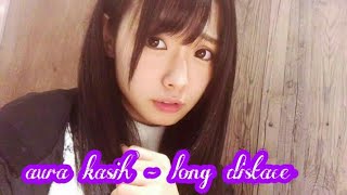 Aura kasih - long distance