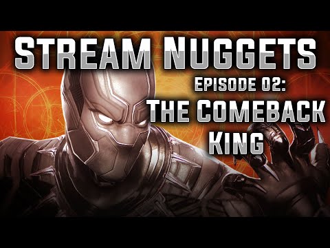 Stream Nuggets: Ep. 02 - The Comeback King
