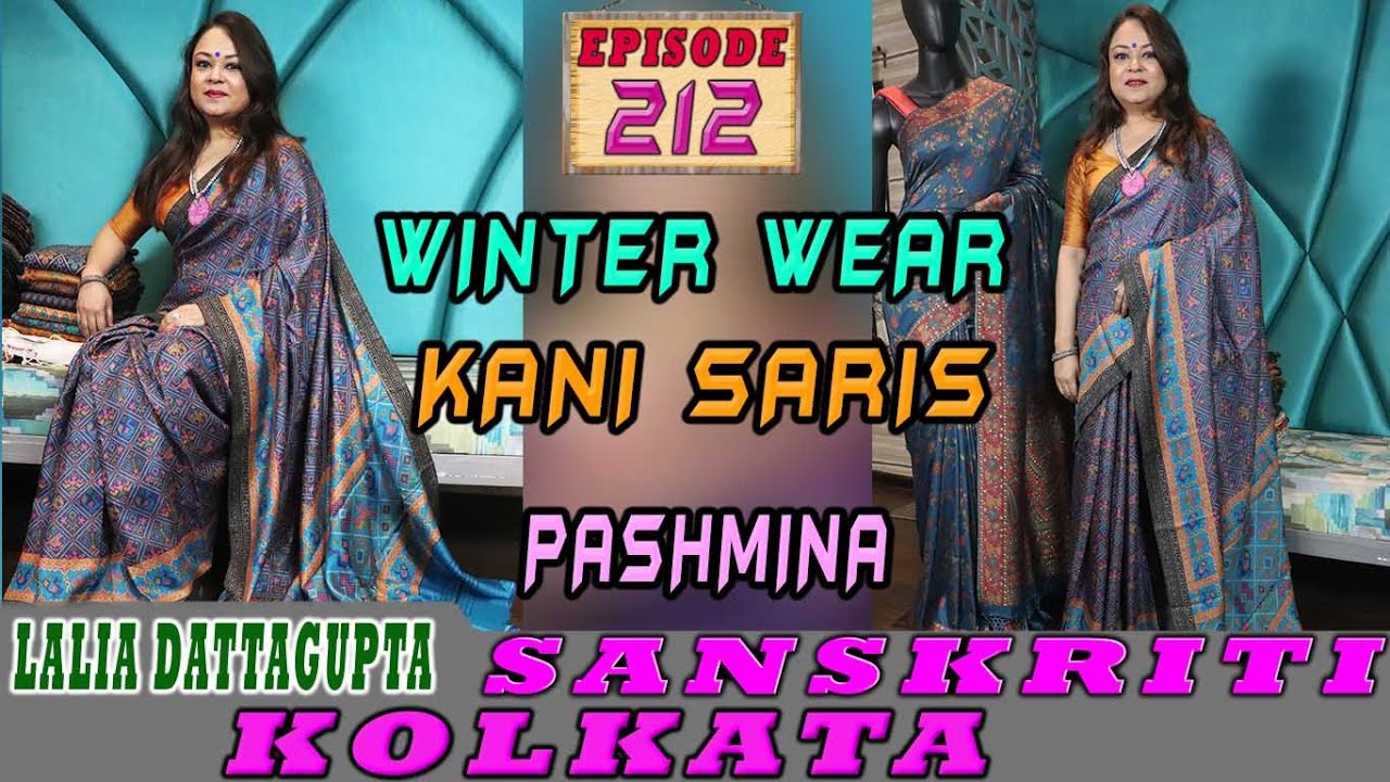 <p style="color: red">Video : </p>Sanskriti Kolkata || Ep -212 || WINTER WEAR || KANI SARIS || PASHMINA || 2022-01-29