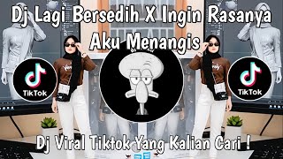 Download lagu DJ AKU LAGI BERSEDIH I I X INGIN RASANYA A A A AKU MENANGIS BY DJ WAGHYU VIRAL TIKTOK TERBARU ! mp3