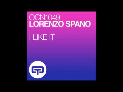 Lorenzo Spano - I like It  (Original Mix) - Ocean Trax