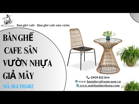 hình ảnh Video giới thiệu sản phẩm Bộ Bàn Ghế Cafe Sân Vườn Nhựa Giả Mây BGCF024182 13
