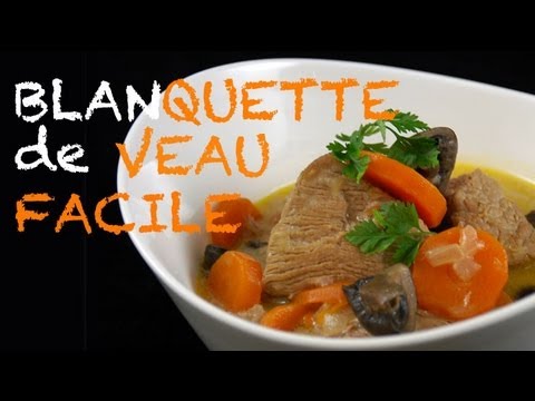 Recette : blanquette de veau traditionnelle et facile