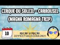Cirque Du Soleil - Carrousel (Magna Romagna Trip)