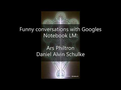 Ars Philtron By Daniel Alvin Schulke - Funny Conversations with Googles Notebook LM