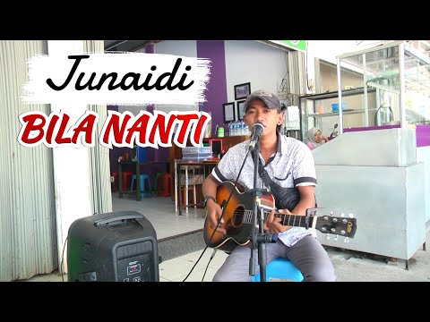 BILA NANTI - NABILA MAHARANI || Cover by JUNAIDI ( Pengamen Asal Prabumulih )