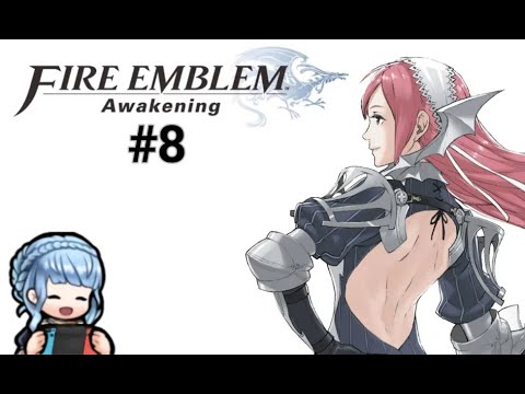 Fire Emblem: Awakening (Part 8)