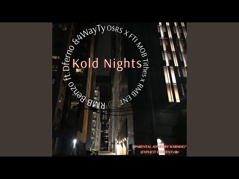 Kold Nights (feat. RMB Benzo & 4WayTy)