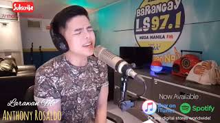 “ Larawan Mo “ Anthony Rosaldo - Sikat Sa Barangay (BarangayLsFm 97.1)