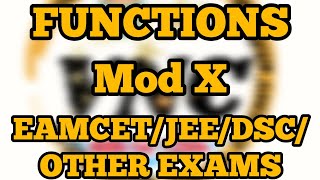 FUNCTIONS /MOD X/EAMCET/JEE/MAINS/DSC/PART3