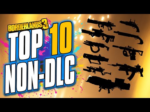 [OLD] Top 10 BEST Base Game Legendary Weapons - NO DLC REQUIRED!!