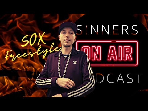 Sinners Podcast - SOX Freestyle