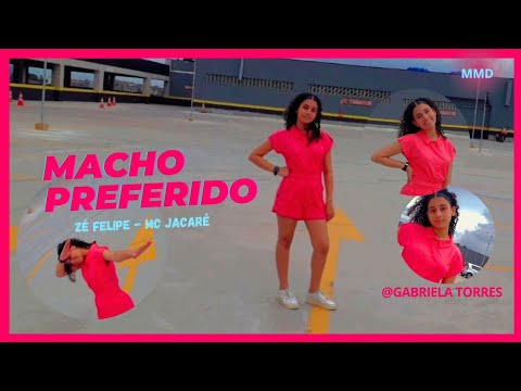 MMD. MACHO PREFERIDO / Zé Felipe - MC Jacaré (Coreografia)