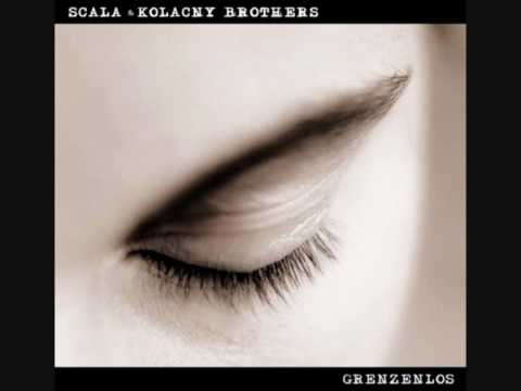 Scala & KolacnyBrothers - Ohne dich