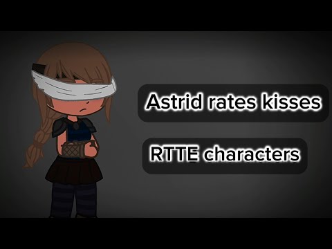 Astrid rates kisses || HTTYD/RTTE || Gacha Club || Hiccstrid (and a little bit of Heatherstrid) ||