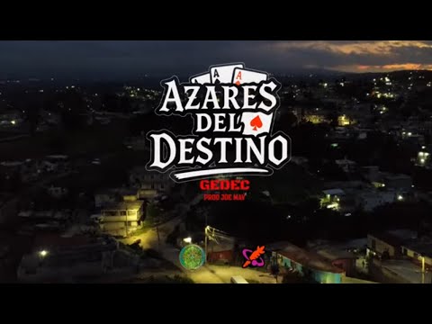 GEDEC - Azares del Destino (Video Oficial) 