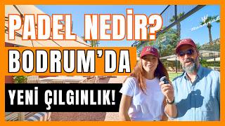 Bodrum'da Padel Çılgınlığı: Padel Nedir, Nasıl Başlanır?